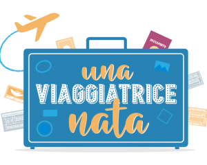 Una Viaggiatrice nata Nata Per viaggiare?